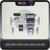 PPF NỘI THẤT CRETA 2022-2024 CAO CẤP-1100K